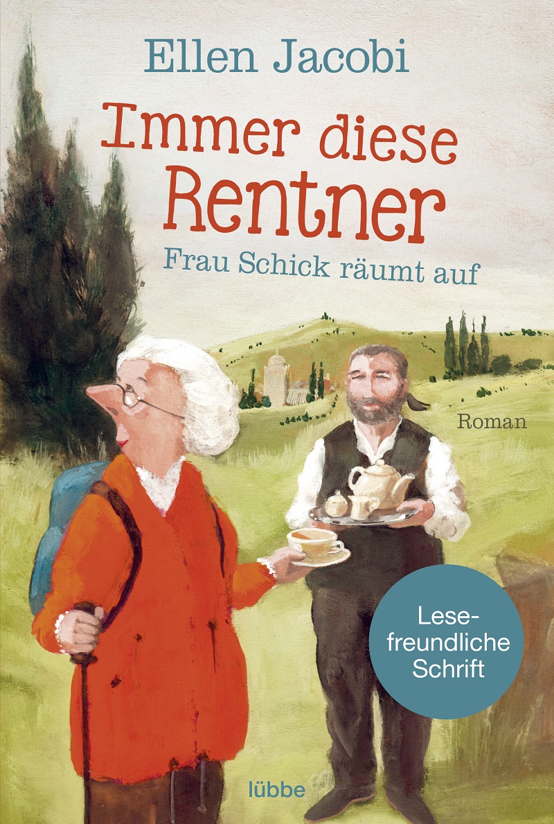 Buchcover: Immer diese Rentner. Frau Schick räumt auf.