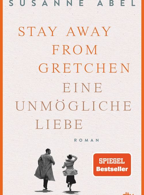 Stay away from Gretchen – eine unmögliche Liebe, Susanne Abel