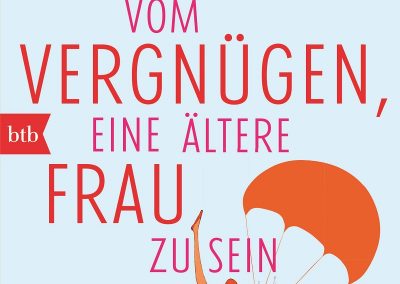 Vom Vergnügen, eine ältere Frau zu sein, Patricia Clough 