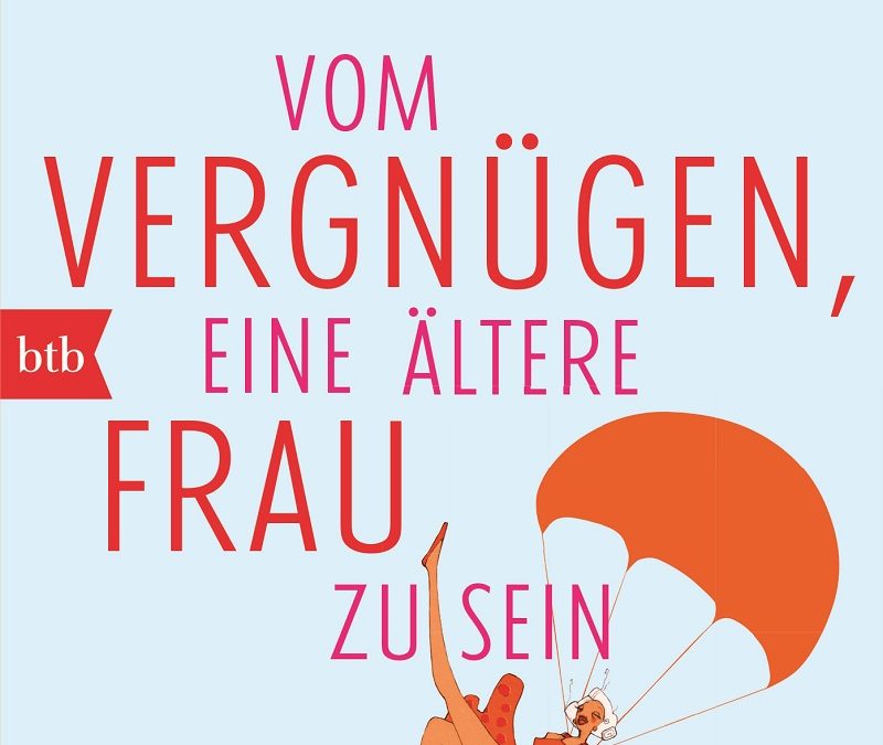 Vom Vergnügen, eine ältere Frau zu sein, Patricia Clough 